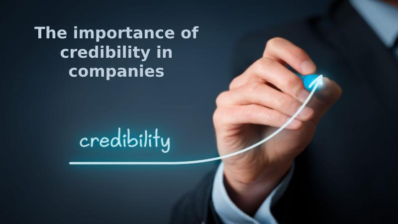 The importance of credibility in companies