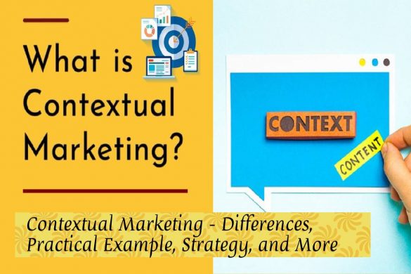 Contextual Marketing – Differences, Practical Example, Strategy, and More