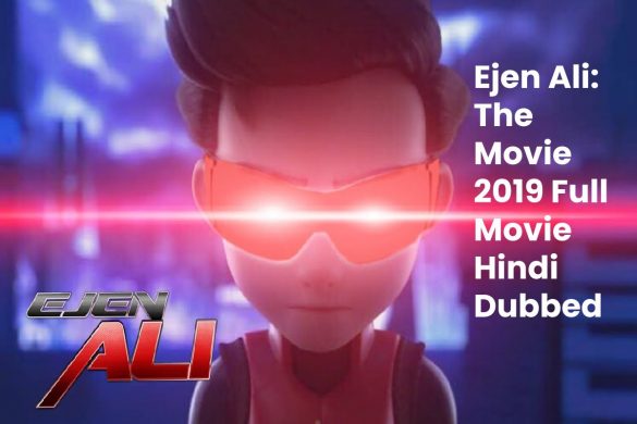 Ejen Ali_ The Movie 2019 Full Movie Hindi Dubbed