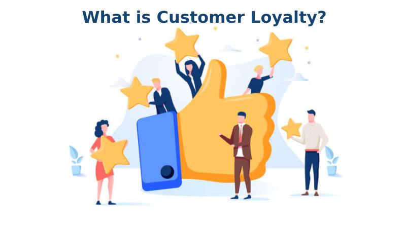 What is Customer Loyalty_