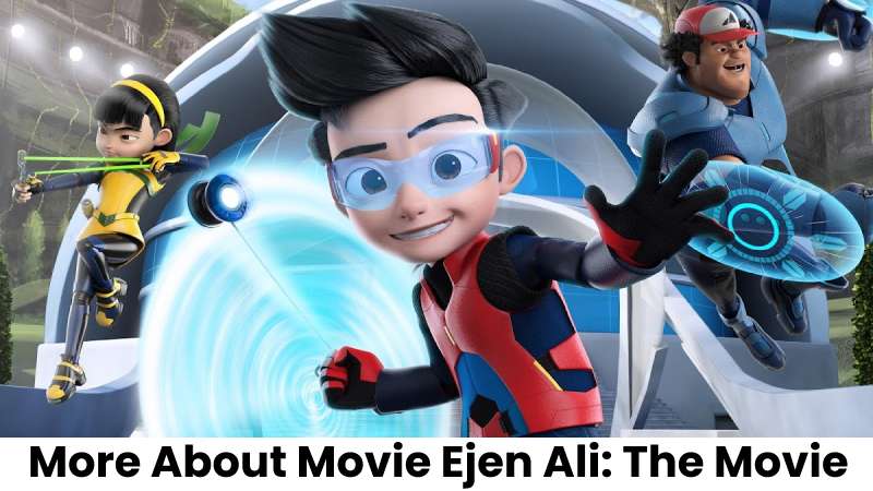More About Movie Ejen Ali: The Movie