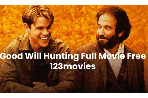 Good Will Hunting Full Movie Free 123movies