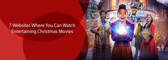 7 Websites Where You Can Watch Entertaining Christmas Movies