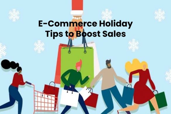 E-Commerce Holiday Tips to Boost Sales