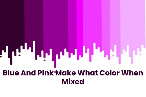 Blue And Pink Make What Color When Mixed