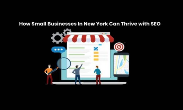 How Small Businesses In New York Can Thrive with SEO