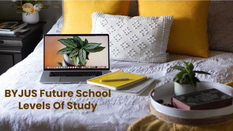 BYJUS Future School Levels Of Study
