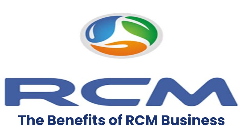 The Benefits of RCM Business