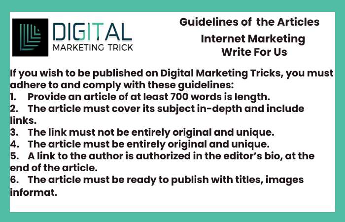 Guidelines of the Article – Internet Marketing Write For Us