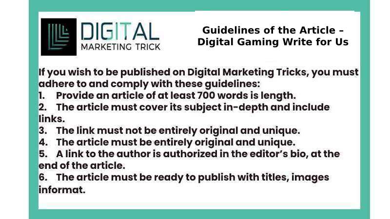 Guidelines of the Article – Digital Gaming Write for Us