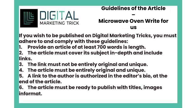 Guidelines of the Article – Microwave Oven Write for us