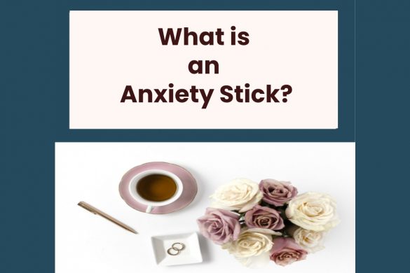 What is an Anxiety Stick_