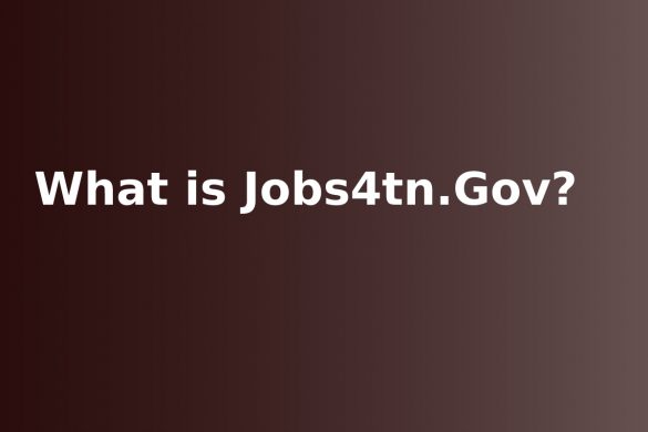 What is Jobs4tn.Gov_