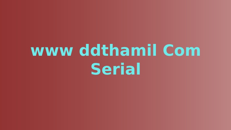www ddthamil Com Serial
