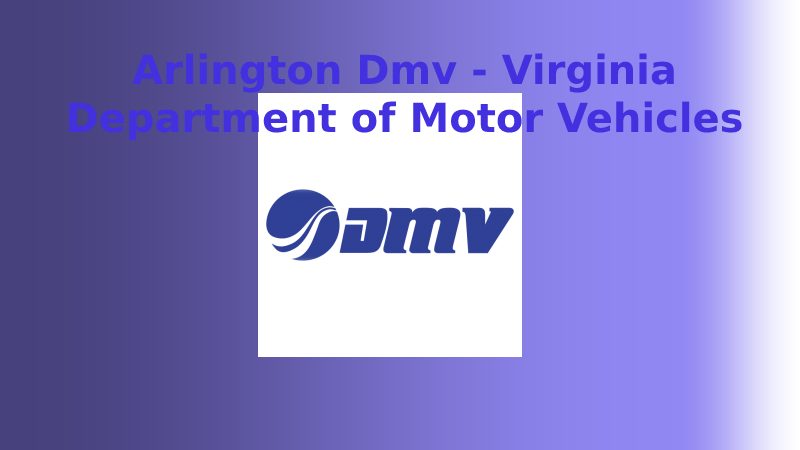 Arlington Dmv - Virginia Department of Motor Vehicles