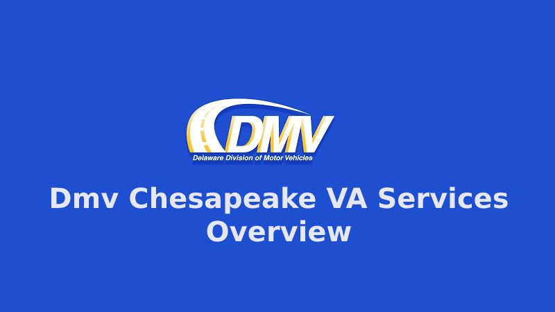 Dmv Chesapeake VA Services Overview