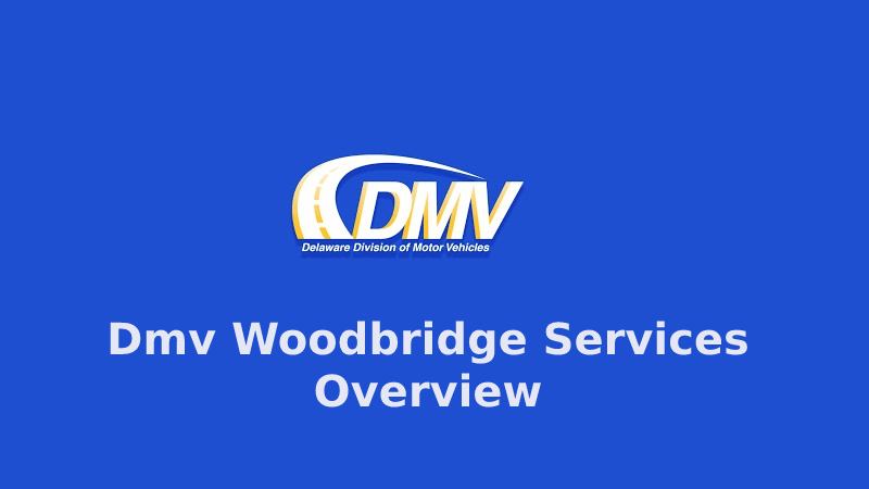 Dmv Woodbridge Services Overview