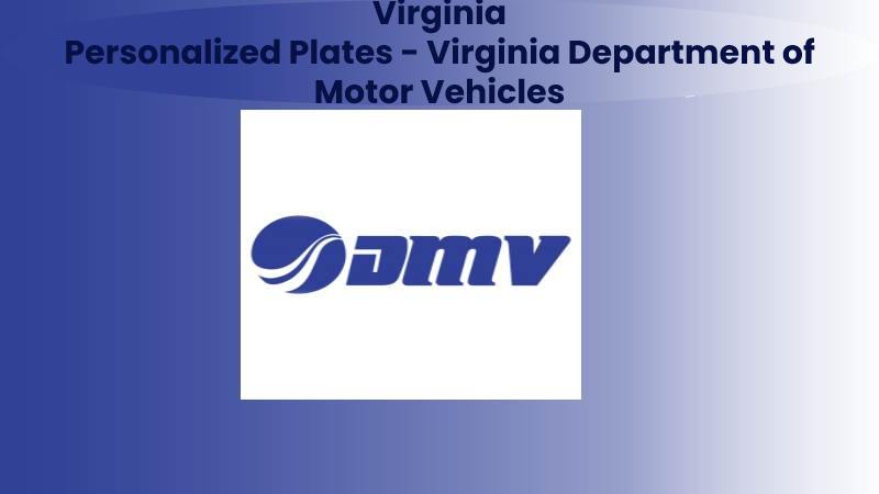 Virginia Custom Plates - Virginia Department of Motor Vehicles 