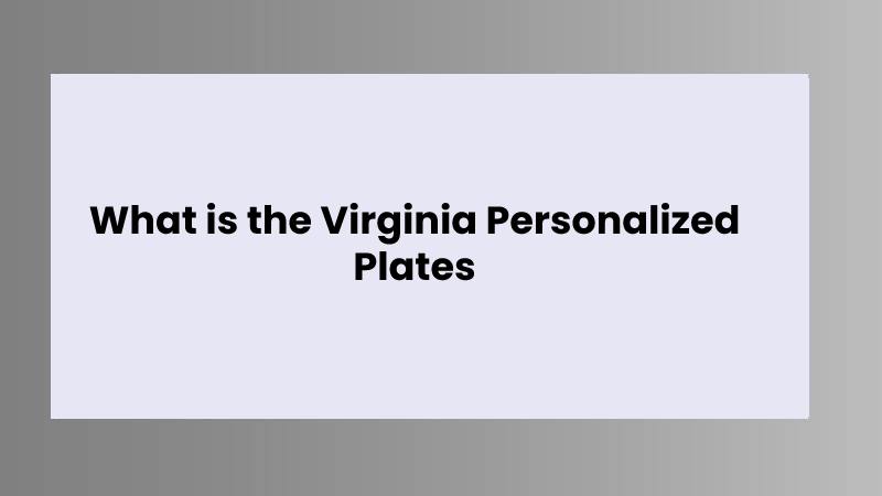 Virginia Personalized Plates