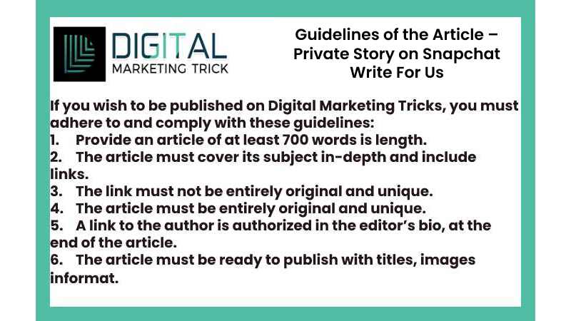 Guidelines of the Article – Private Story on Snapchat Write For Us