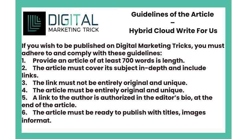 Guidelines of the Article – Hybrid Cloud Write For Us