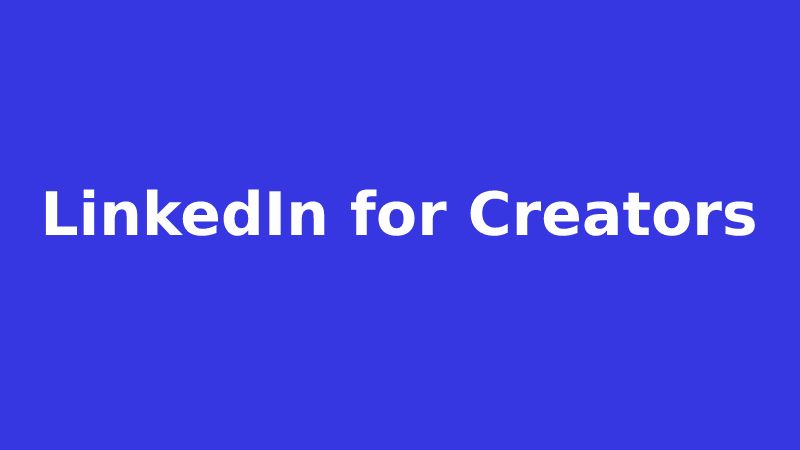 LinkedIn for Creators