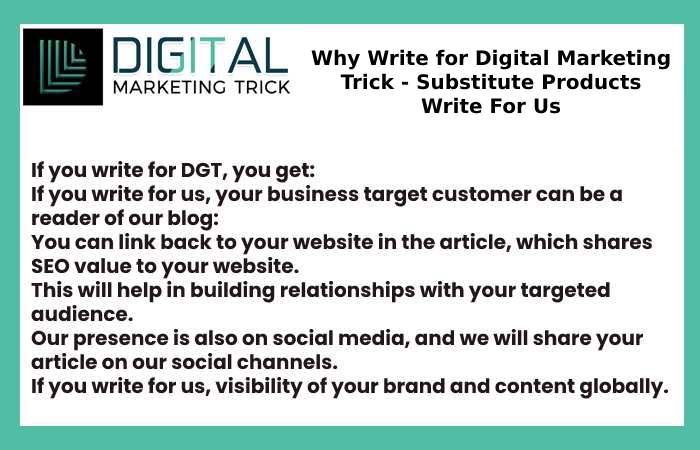 Why Write for Digital Marketing Trick - Substitute Products Write For Us