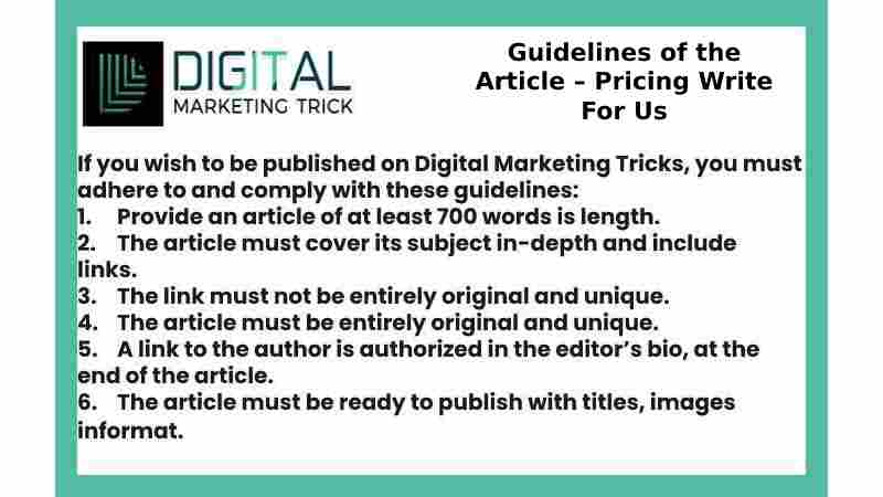 Guidelines of the Article – Pricing Write For Us