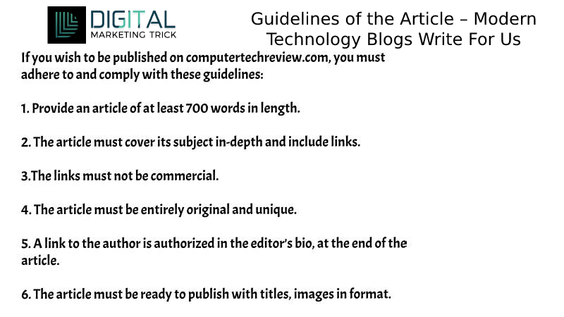 Guidelines of the Article – Modern Technology Blogs Write For Us