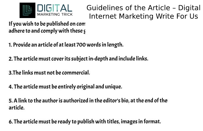 Guidelines of the Article – Digital Internet Marketing Write For Us