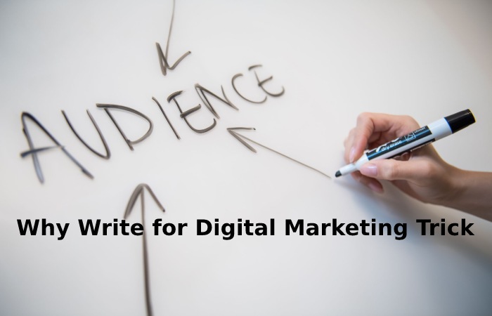 Why Write for Digital Marketing Trick