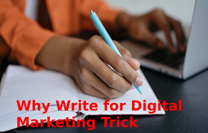 Why Write for Digital Marketing Trick