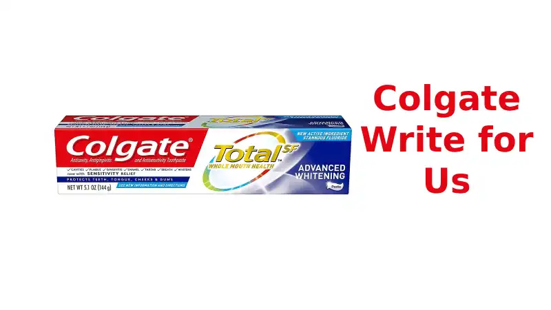 Colgate Write for Us