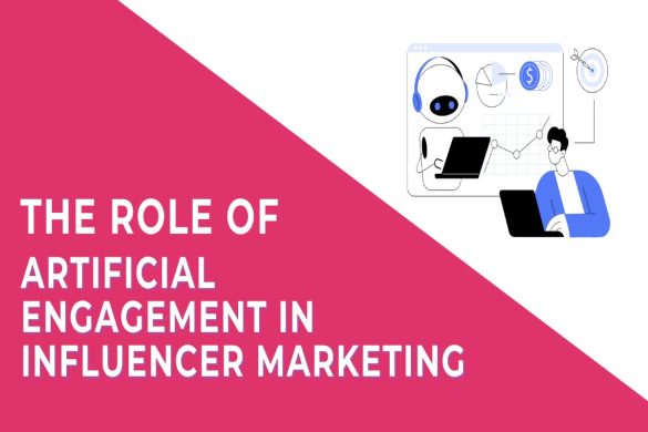 The Role of Artificial Engagement in Influencer Marketing