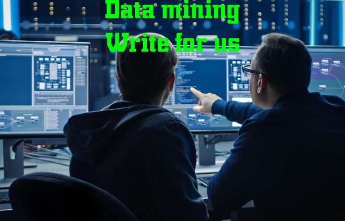Data Mining Write for us – Contribute and Submit Guest Post